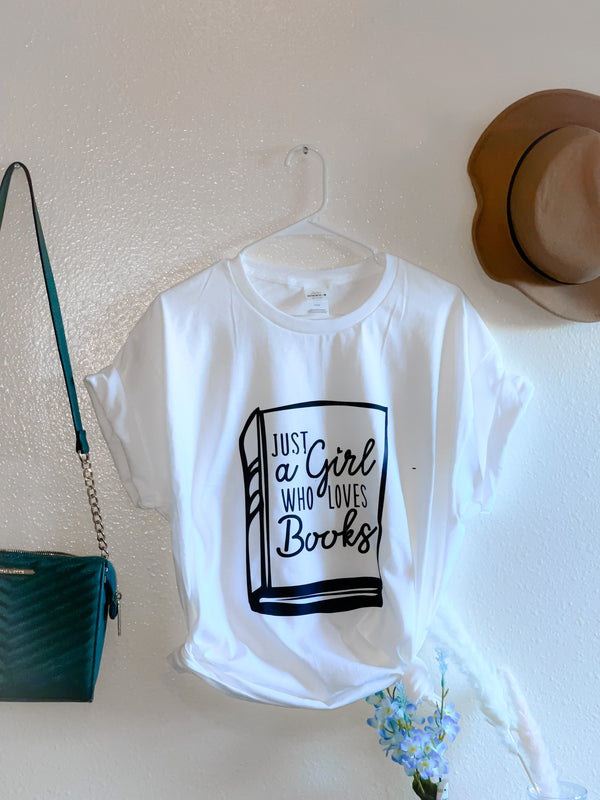 Just a girl who loves books tee